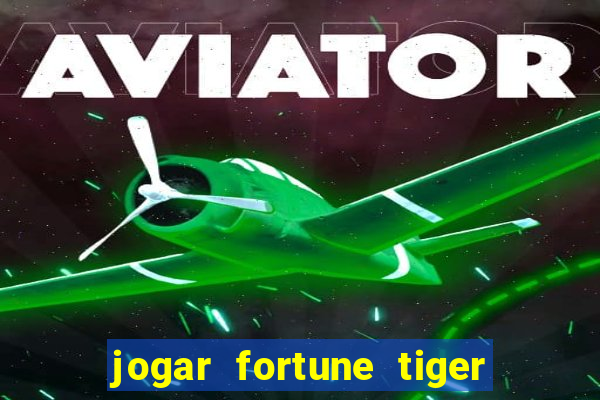 jogar fortune tiger 2 demo